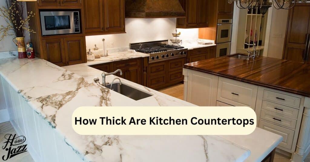 How Thick Are Kitchen Countertops