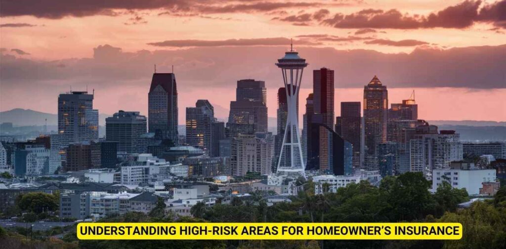 Understanding High-Risk Areas for Homeowner's Insurance